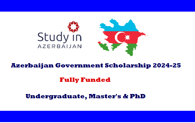 Azerbaijan Government Scholarship 2024-25
