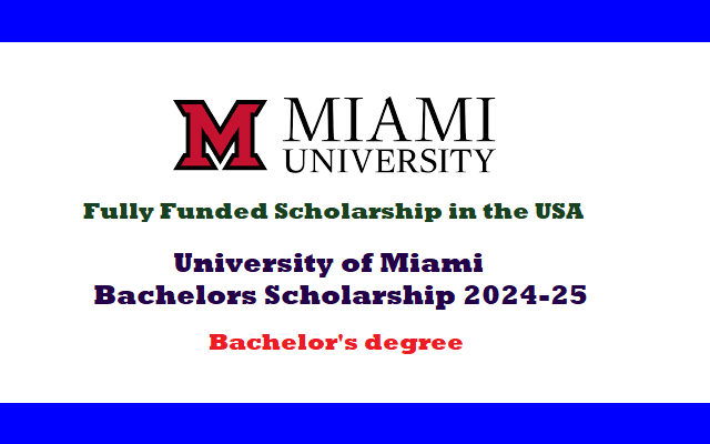 University of Miami Bachelors Scholarship 2024-25