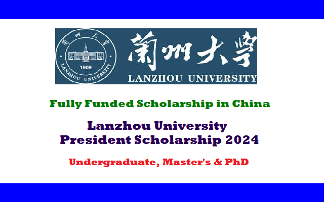 Lanzhou University President Scholarship 2024 in China