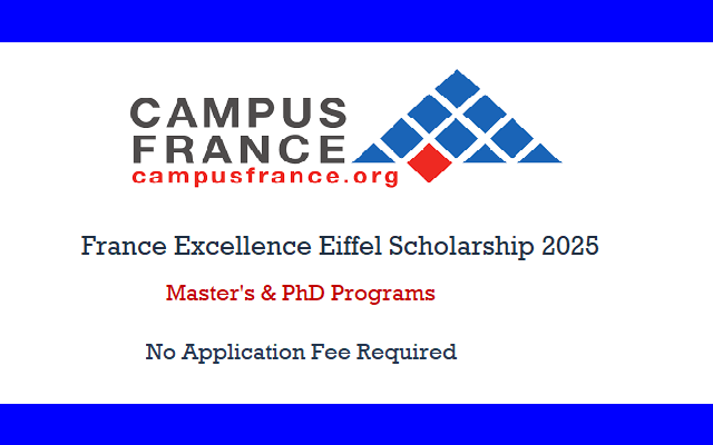 France Excellence Eiffel Scholarship 2025| No Application Fee
