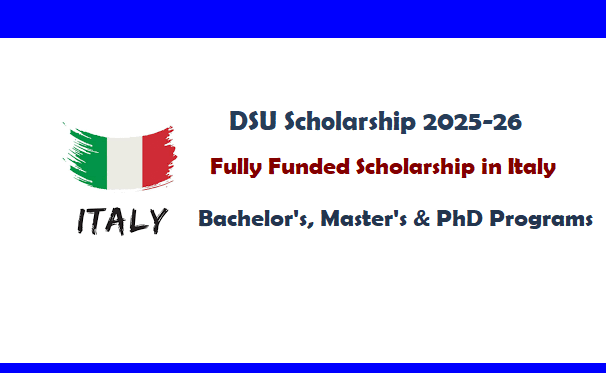 DSU Scholarship 2025-26- Study For Free in Italy